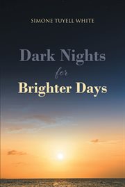 Dark nights for brighter days cover image