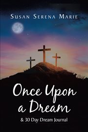 Once upon a dream & 30 day dream journal cover image