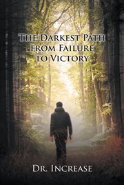 The Darkest Path From Failure to Victory cover image