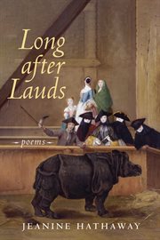 LONG AFTER LAUDS : poems cover image