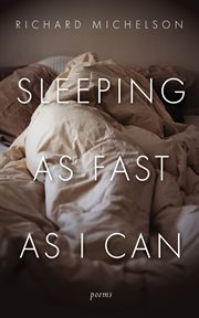 Sleeping as fast as i can : Poems cover image