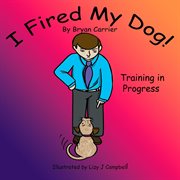 I Fired My Dog cover image