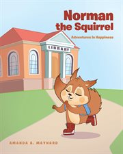 Norman the squirrel. Adventures in Happiness cover image