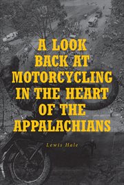 A look back at motorcycling in the heart of the appalachians cover image