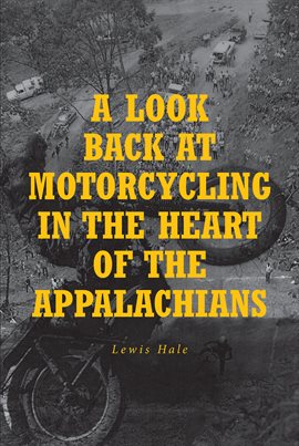 A Look Back at Motorcycling in the Heart of the Appalachians