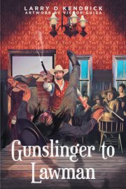 Gunslinger to Lawman cover image