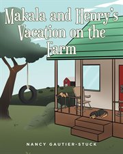 Makala and henry's vacation on the farm cover image