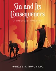 Sin and its consequences : A Biblical Timeline cover image