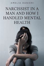 Narcissist in a man and how i handled mental health cover image