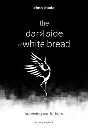 The dark side of white bread cover image