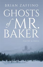 Ghosts of Mr. Baker cover image