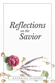 Reflections on the savior cover image