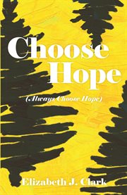 Choose hope (always choose hope) cover image