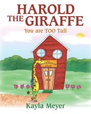 Harold the giraffe, you are too tall cover image
