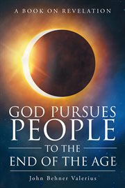 God pursues people to the end of the age cover image