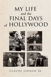 My life and the final days of Hollywood cover image