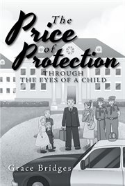 The price of protection. Through the Eyes of a Child cover image