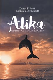 Alika; odyssey of a navy dolphin cover image