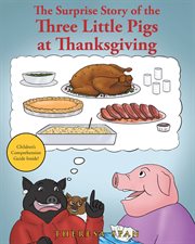 The surprise story of the three little pigs at thanksgiving cover image