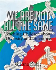 We are not all the same. Teaching Children about Diversity and Tolerance cover image