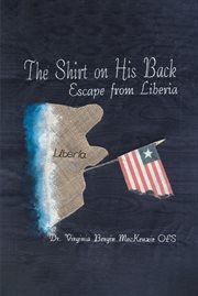 The shirt on his back : escape from Liberia cover image