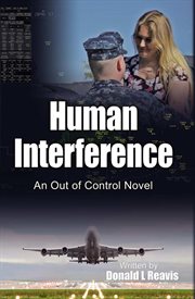 Human interference. An Out of Control Novel cover image