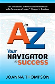 A to Z : your navigator to success cover image