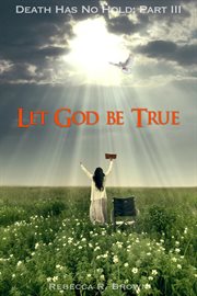 Let God be true cover image