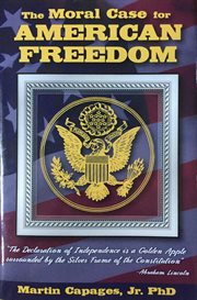 The moral case for american freedom cover image