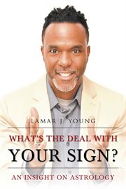 What's the deal with your sign?. An Insight on Astrology cover image