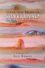 Going for broke in silverland cover image