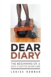 Dear diary. The Beginning of a New Chapter in My Life cover image
