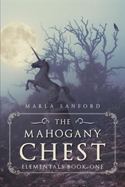 The mahogany chest : elementals book one cover image