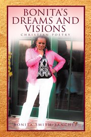 Bonita's dreams and visions. Christian Poetry cover image