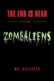 The end is near volume 1 - zombaliens cover image