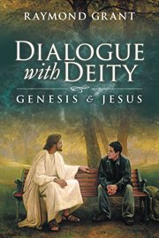 Dialogue with Deity : Genesis and Jesus cover image