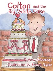 Colton and the big white cake cover image