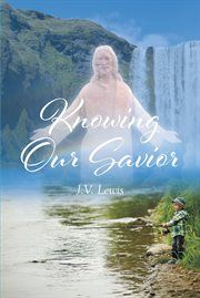 Knowing our savior cover image