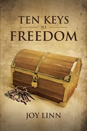 Ten keys to freedom cover image