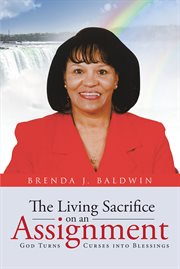 The living sacrifice on an assignment. God Turns Curses into Blessing cover image