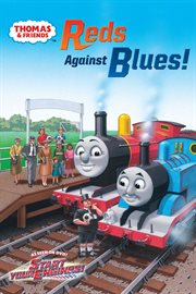 Thomas & friends : reds against blues! cover image