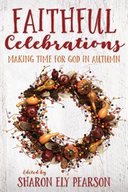 Faithful celebrations : making time for God in autumn cover image