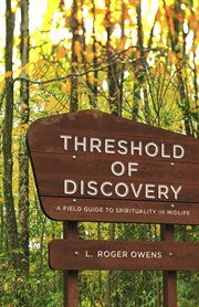 Threshold of discovery : a field guide to spirituality in midlife cover image