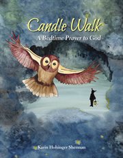 Candle walk : a bedtime prayer to God cover image