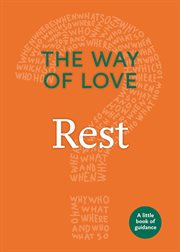The way of love : a little book of guidance. Rest cover image