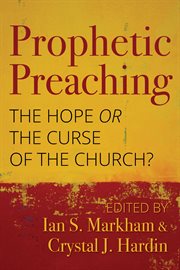 Prophetic preaching : the hope or the curse of the church? cover image