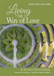 Living the way of love : a 40-day devotional cover image
