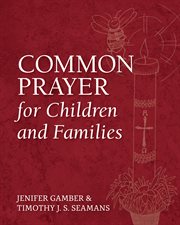Common prayer for children and families cover image