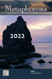 Metaphorosis 2022 : The Complete Stories cover image