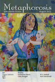 Metaphorosis August 2023 : Metaphorosis Magazine cover image